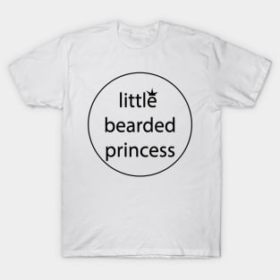 little bearded princess T-Shirt